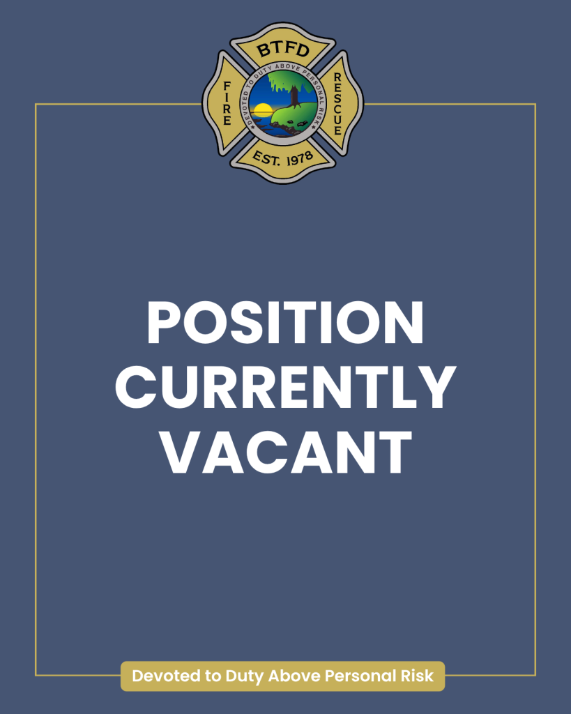 A notice with the BTFD Fire Rescue badge at the top reads "Position Currently Vacant" on a blue background. A yellow banner at the bottom says, "Devoted to Duty Above Personal Risk.